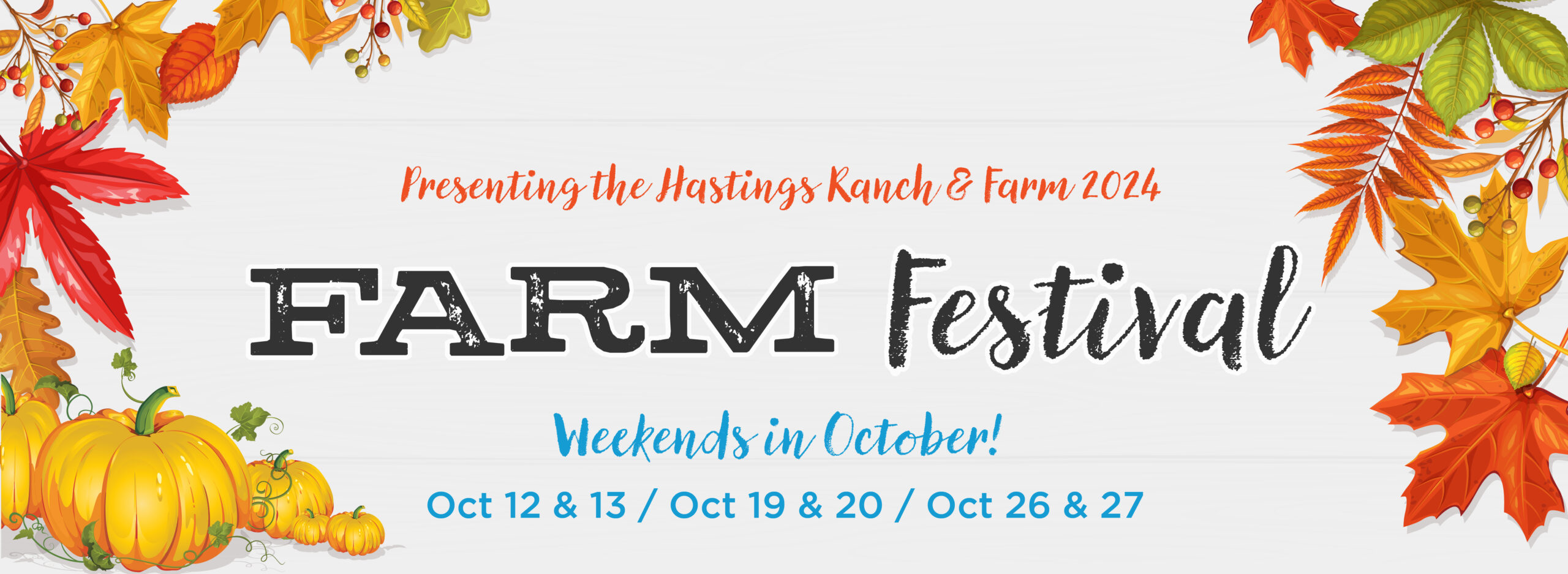 Hastings Ranch and Farm presents the 2024 Farm Festival Weekends in October